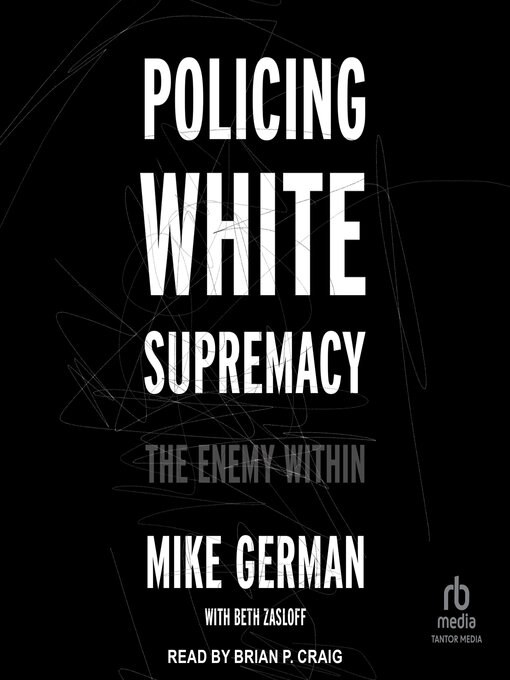 Title details for Policing White Supremacy by Mike German - Wait list